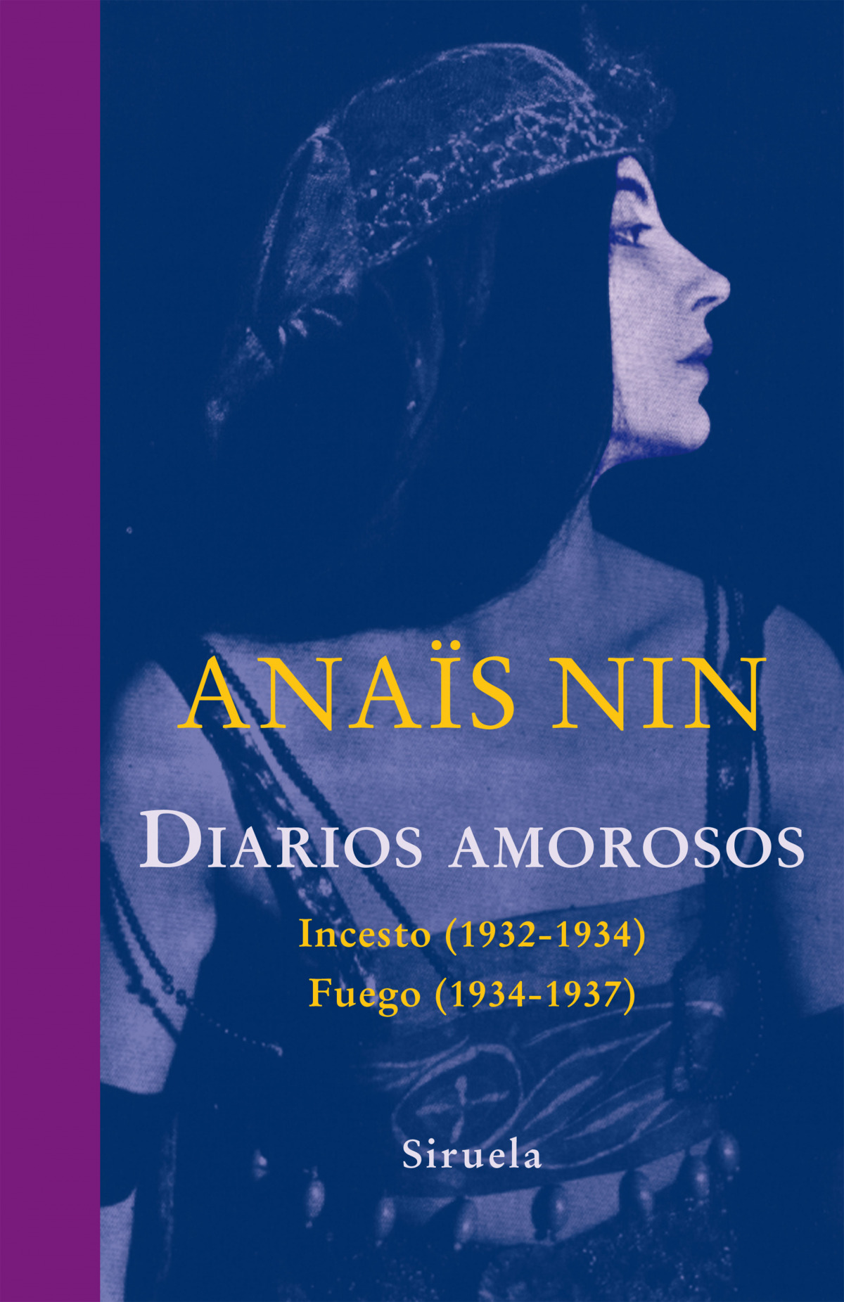 Diarios amorosos incesto (1932-1934) / fuego (1934-1937) - Nin, Anais