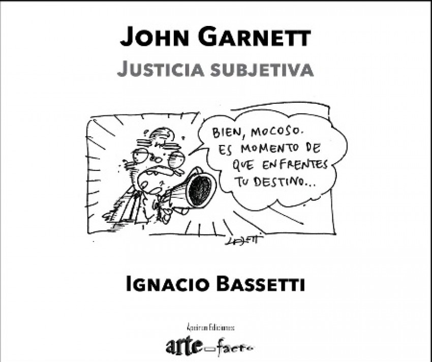John Garnett. Justicia subjetiva