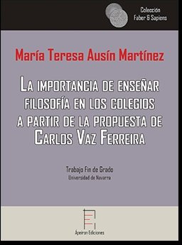 La importancia de ense�ar filosof�a en los colegios a partir de la propuesta de Carlos Vaz Ferreira