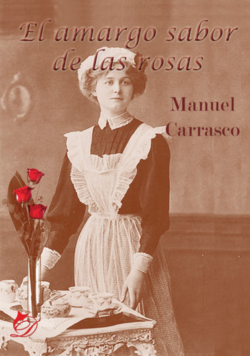 El amargo sabor de las rosas - Manuel Carrasco Moreno
