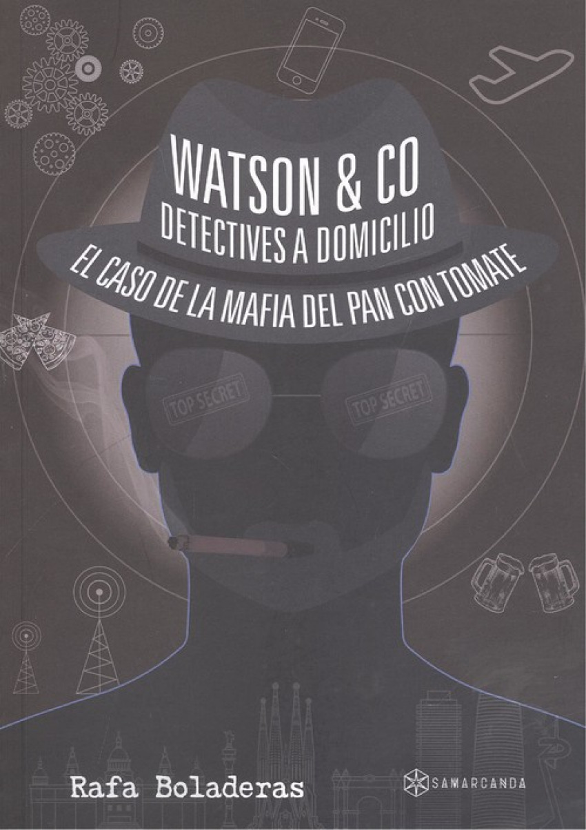 WATSON & C0. DETECTIVES A DOMICILIO El caso de la mafia del pan con to - Boladeras, Rafa