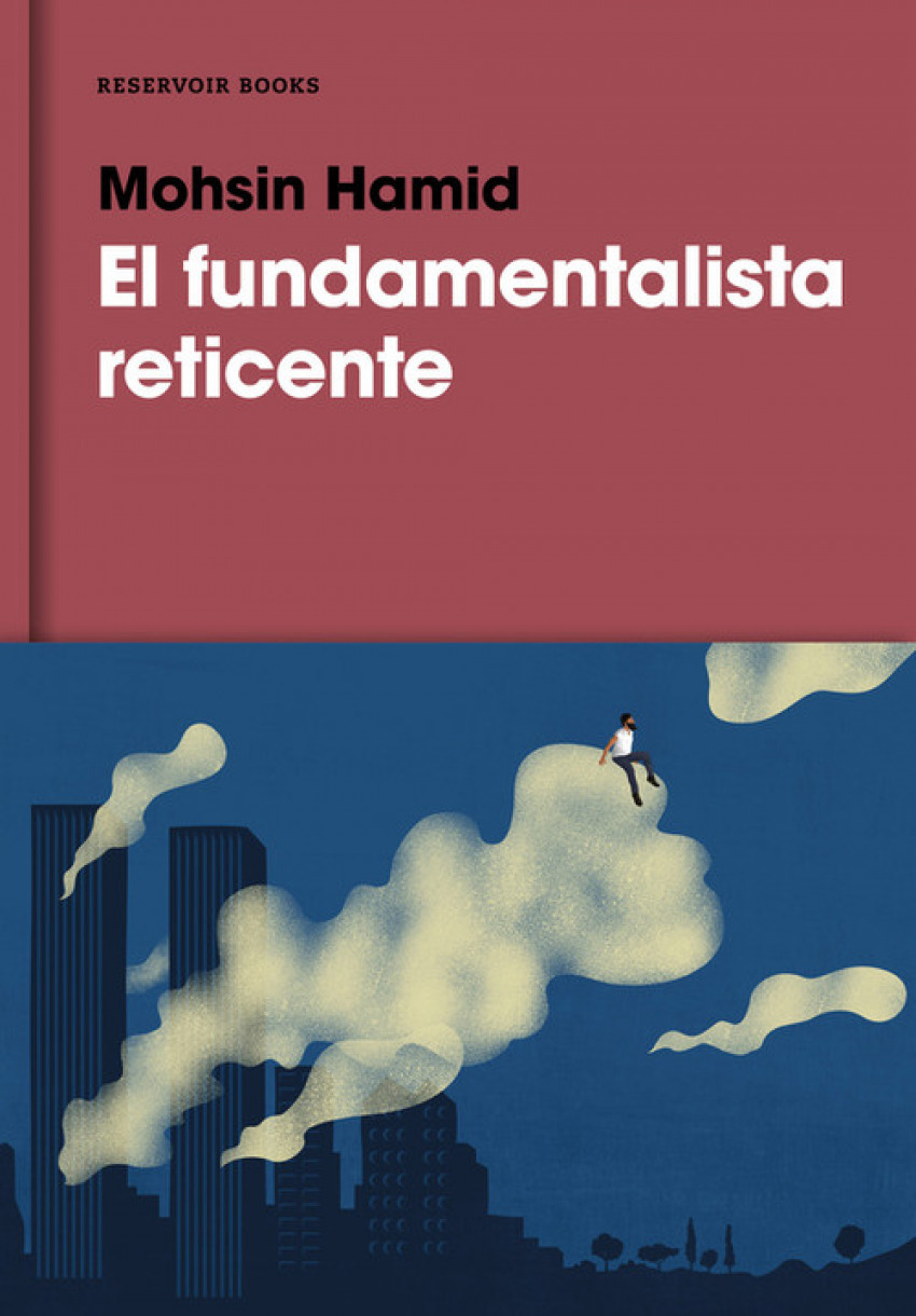 El fundamentalista reticente/ The Reluctant Fundamentalist