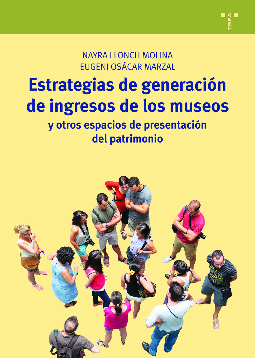 Estrategias de generaci�n de ingresos de los museos y otros espacios de presentaci�n del patrimonio