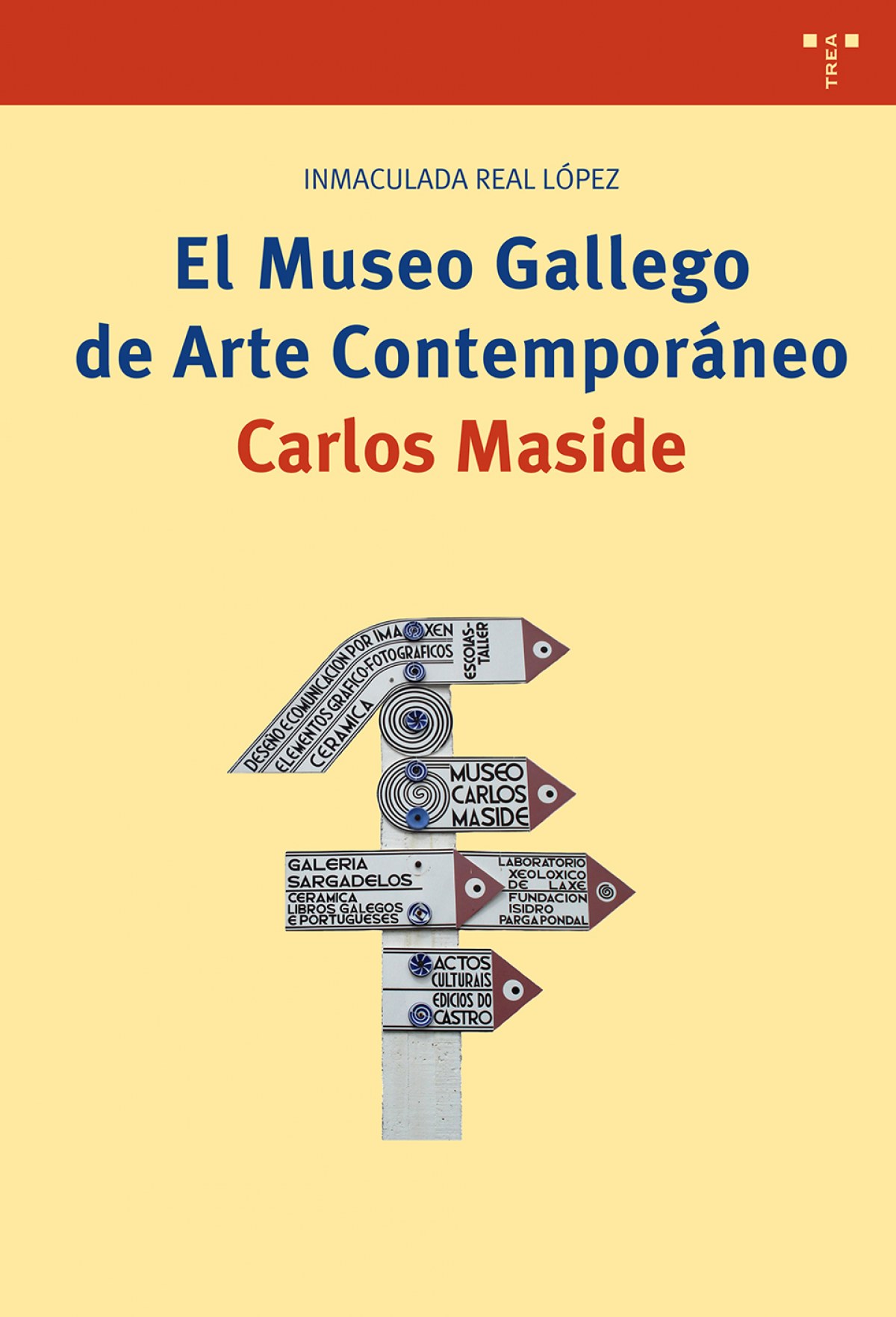 El museo gallego de arte contemporÁneo carlos maside - Real López, Inmaculada