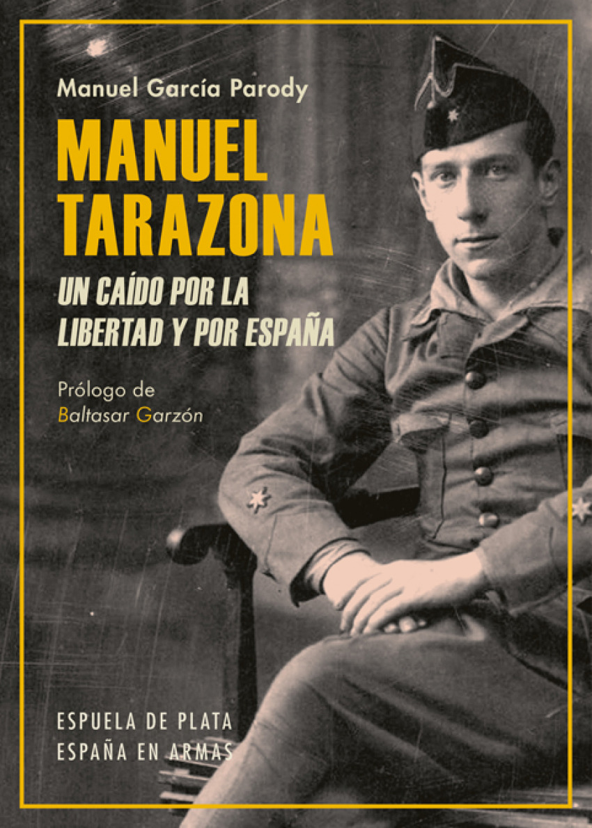 MANUEL TARAZONA Un caído por la libertad y por España - García Parody, Manuel