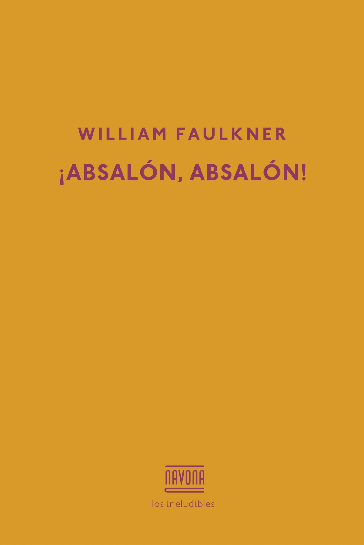 ¡ABSALON, ABSALON! - Faulkner, William