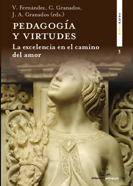 PEDAGOGIA Y VIRTUDES, LA EXCELENCIA EN EL CAMINO DEL AMOR