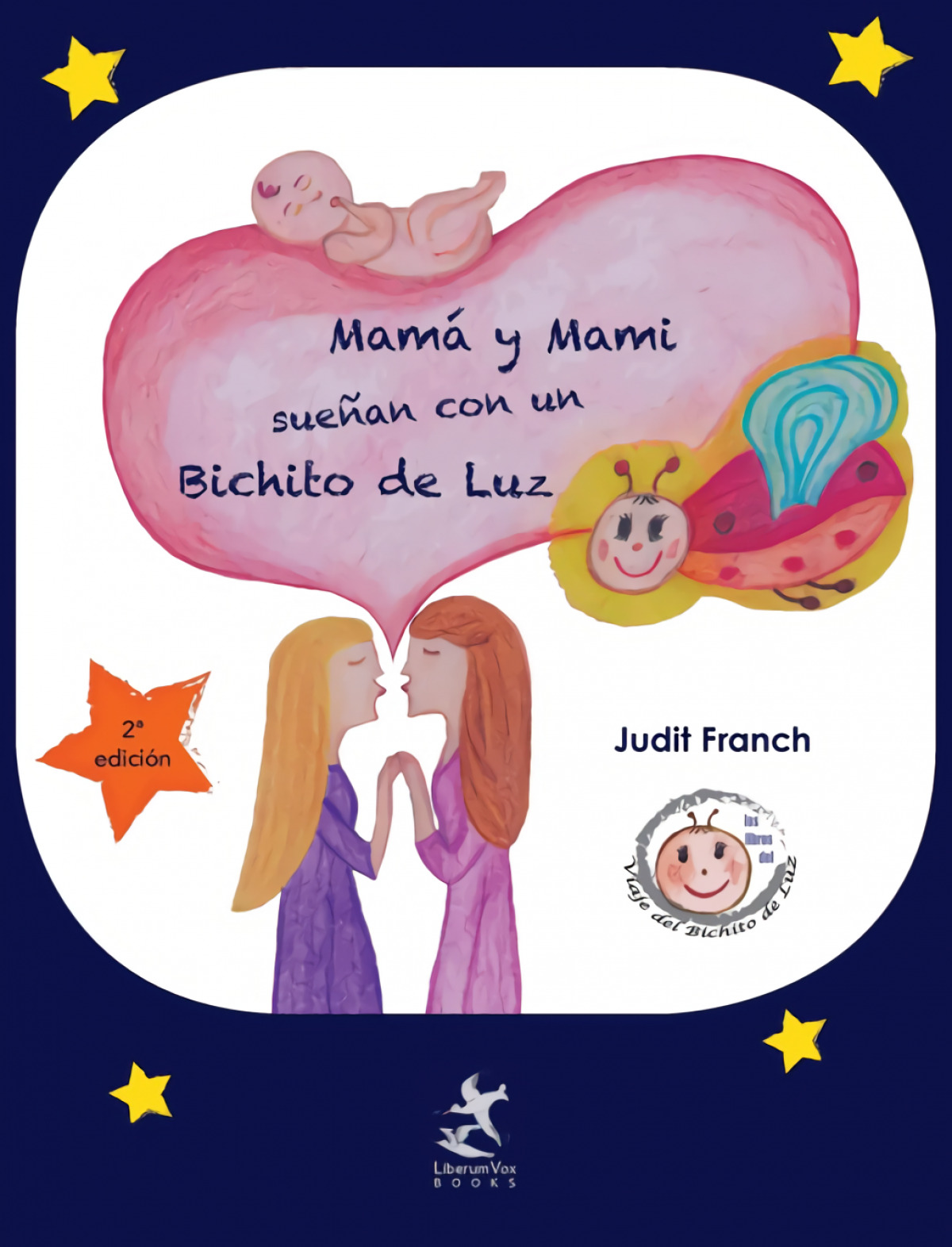 Mamá  y  Mami  sueñan  con  un  Bichito  de  Luz
