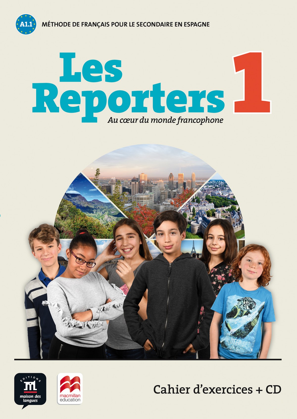 LES REPORTERS 1 A1.1 CAHIER D'EXERCICES (+CD) Au coeur du monde franco