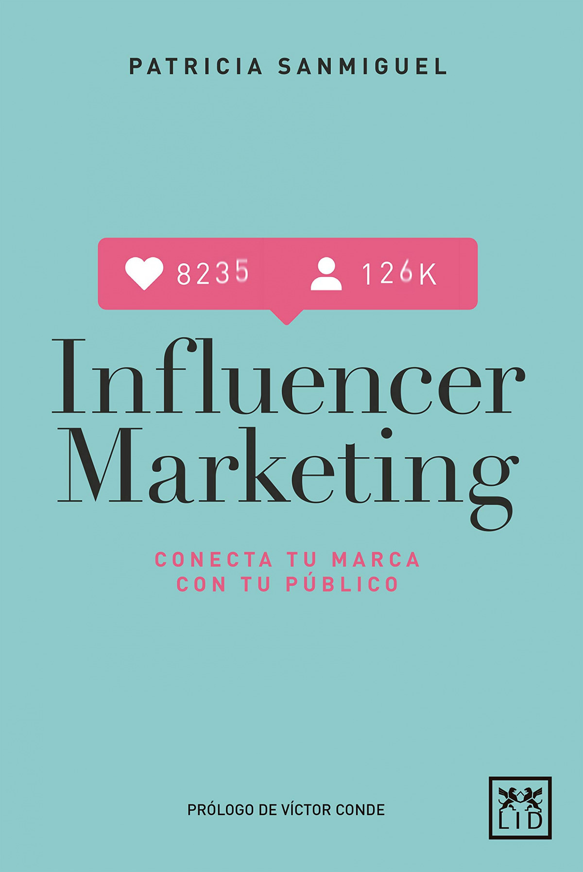 Influencer marketing - SanMiguel Arregui, Patricia