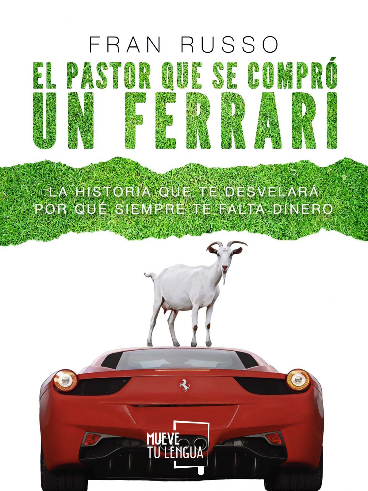 El Pastor Que Se Compró Un Ferrari Libro En Otro Formato