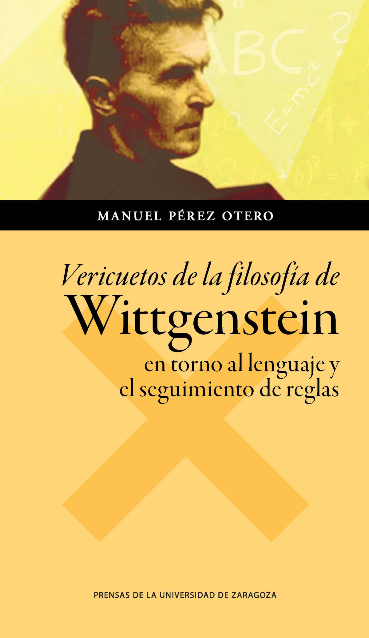 VERICUETOS DE LA FILOSOF¡A DE WITTGENSTEIN EN TORNO AL LENGU - Perez Otero, Manuel