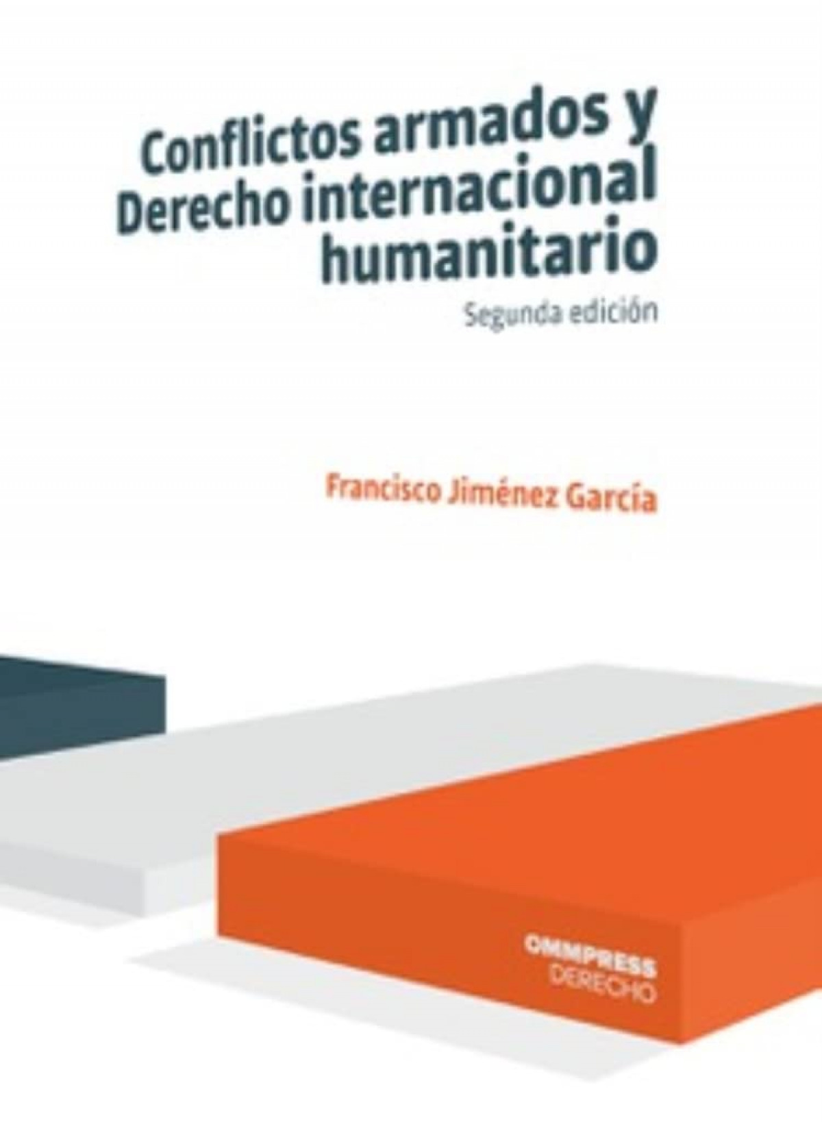 CONFLICTOS ARMADOS Y DERECHO INTERNACIONAL HUMANITARIO 3� EDIC.