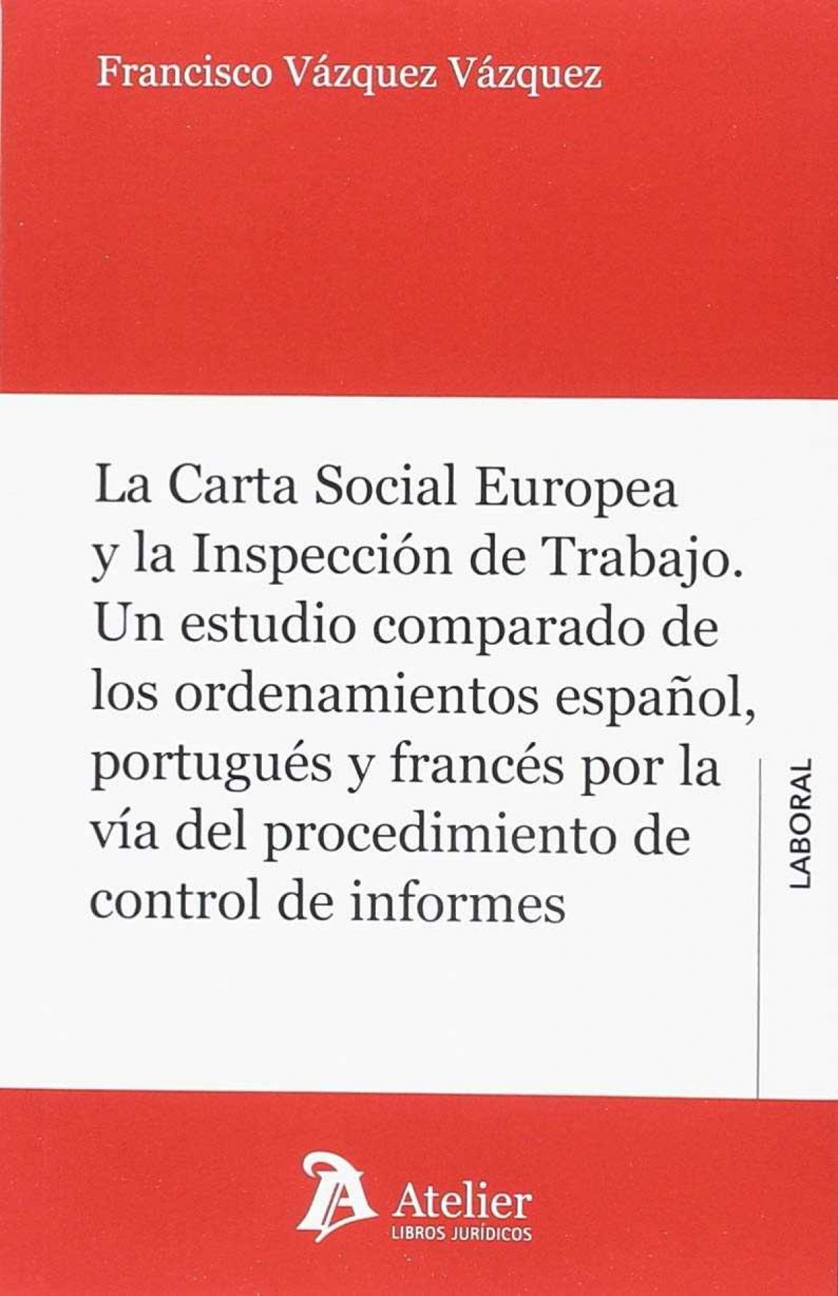 LA CARTA SOCIAL EUROPEA Y LA INSPECCIÓN DE TRABAJO - Vázquez Vázquez, Francisco