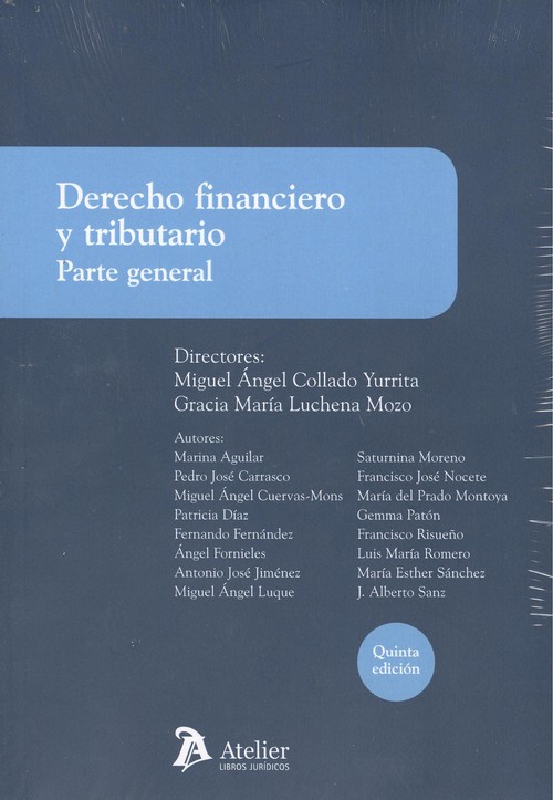 DERECHO FINANCIERO Y TRIBUTARIO Parte general - Collado, Miguel/Luchena, Gracia