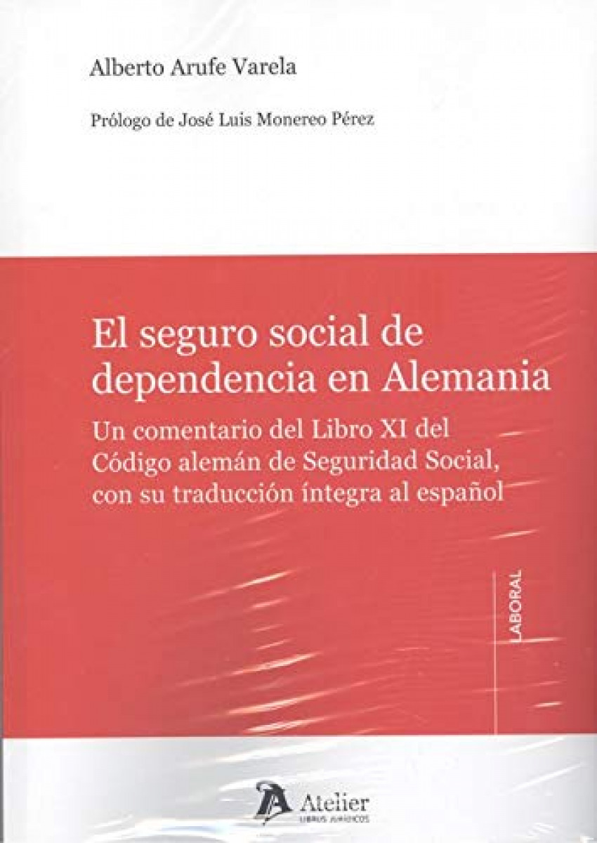 EL SEGURO SOCIAL DE DEPENDENCIA EN ALEMANIA Un comentario del libro XI - Arufe Varela, Alberto