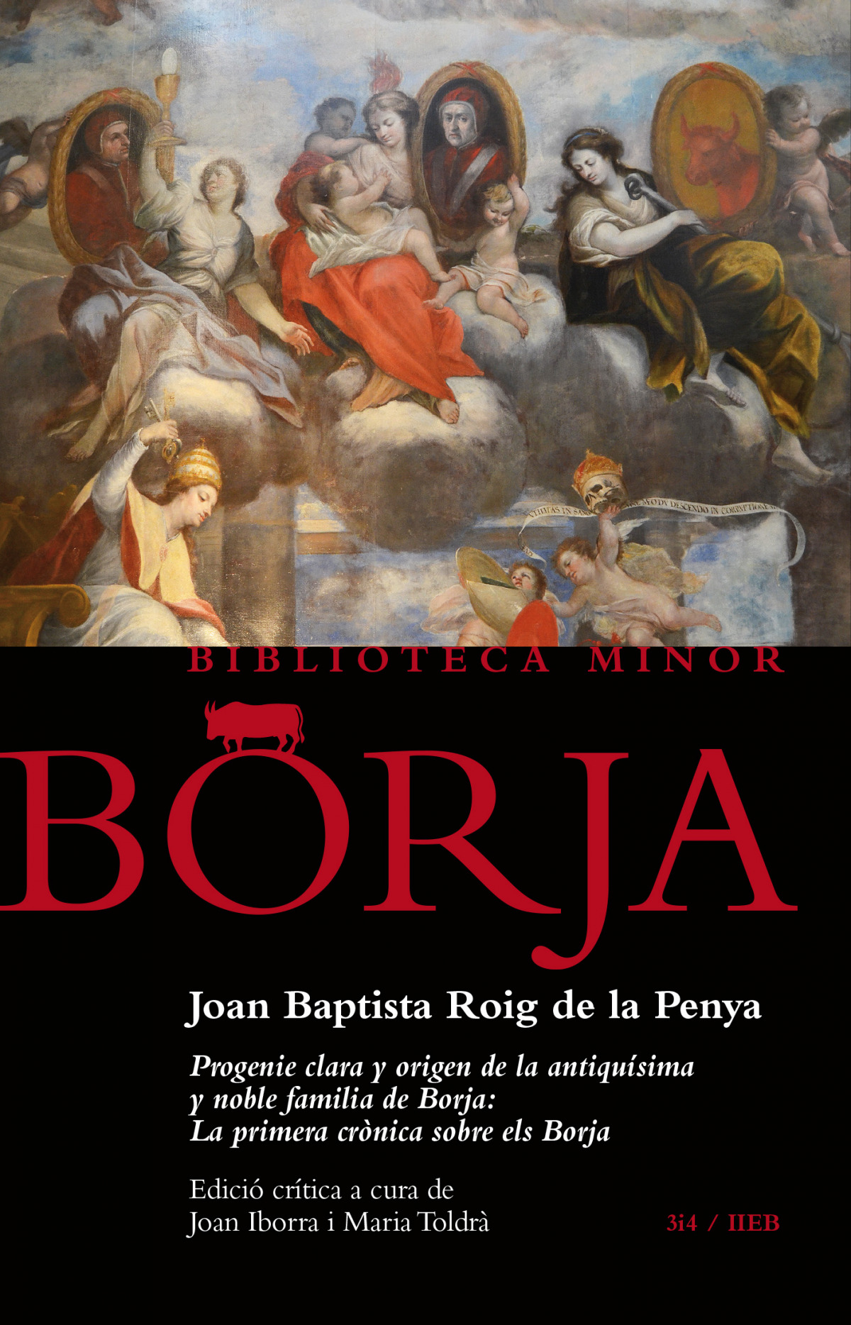 Progenie clara y origen de la antiqu�sima y noble familia de Borja: La primera c