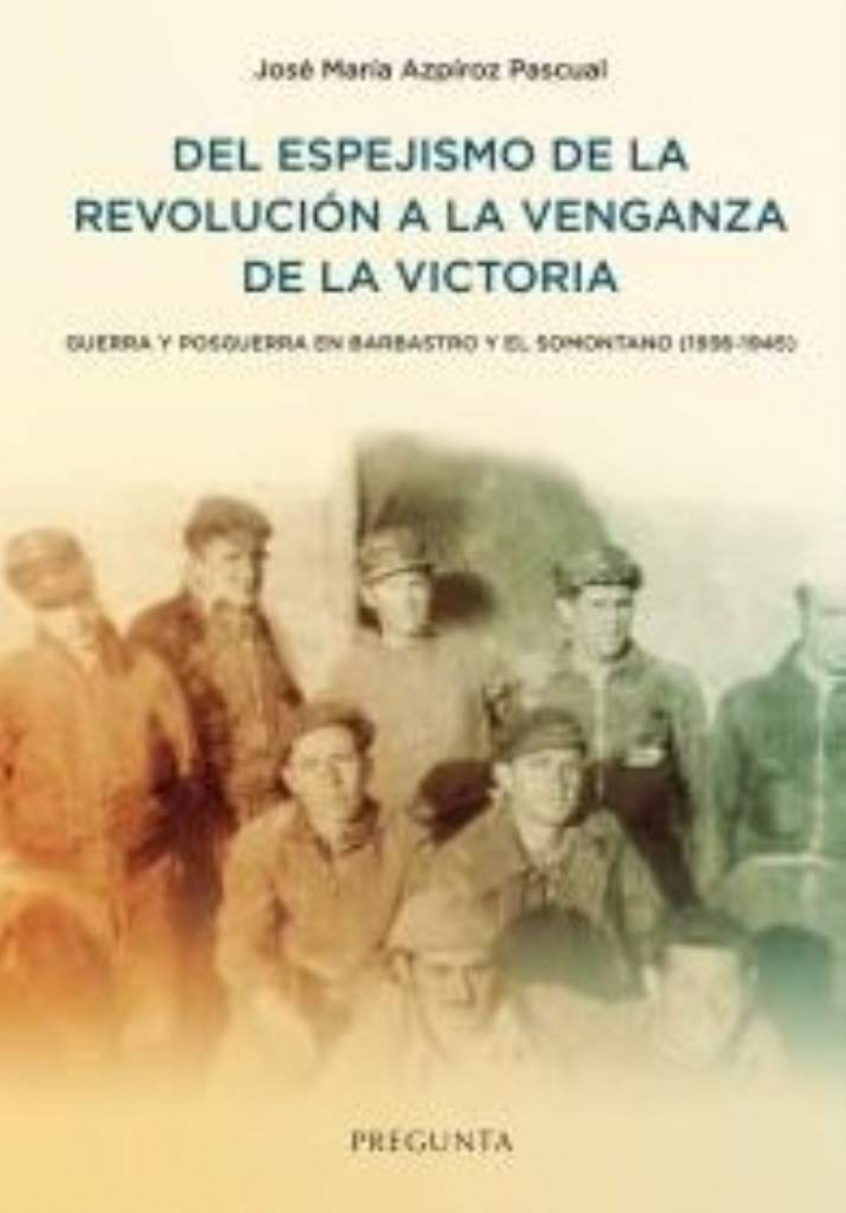 Del espejismo de la revoluci�n a la venganza de la victoria
