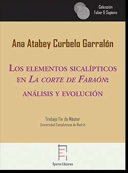 Los elementos sical�pticos en La corte de Fara�n: an�lisis y evoluci�n