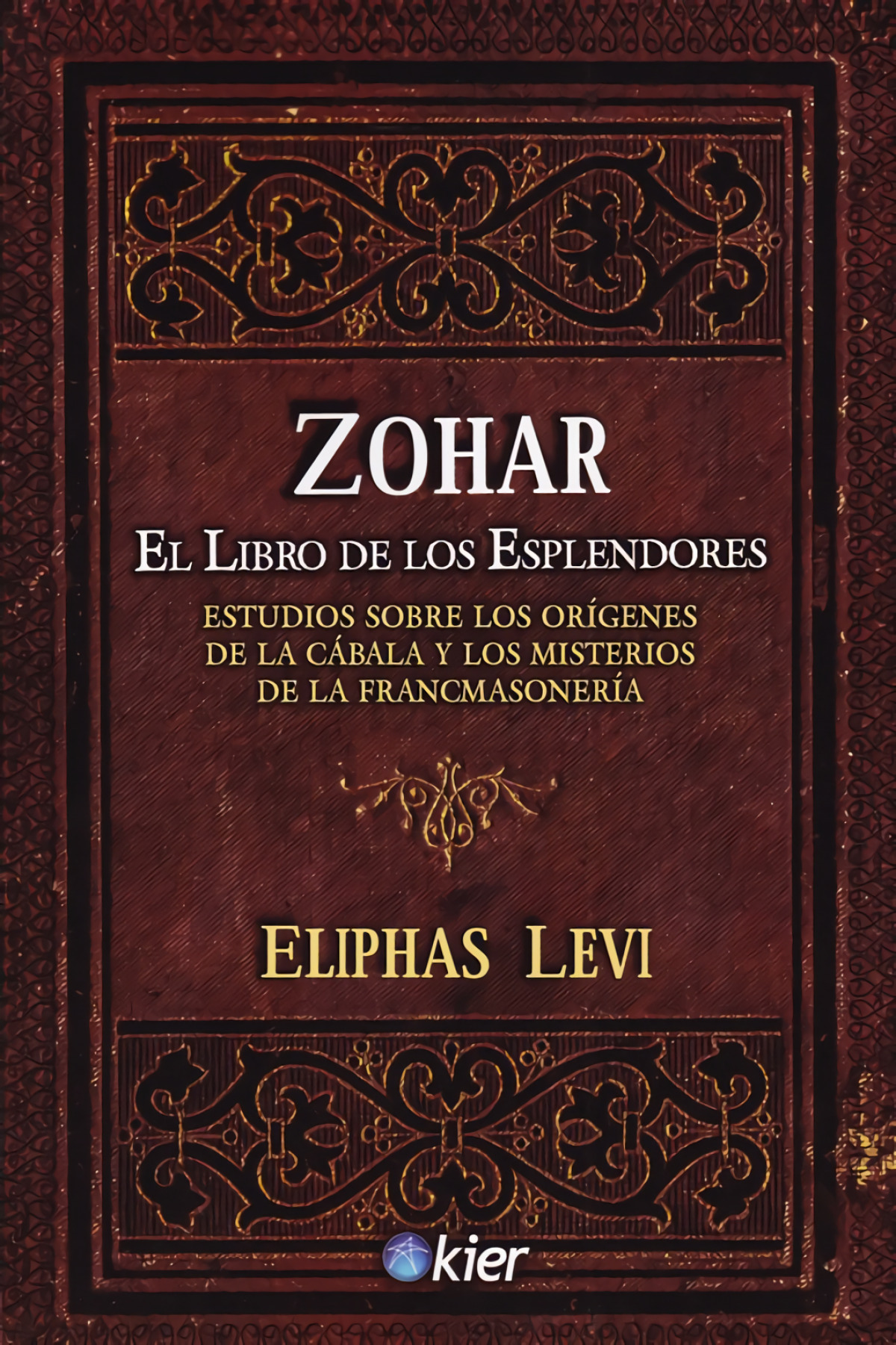 Zohar El Libro de los Esplendores - Levi, Eliphas