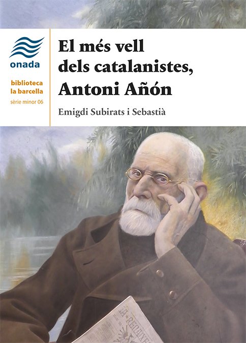 El m�s vell dels catalanistes, Antoni A��n