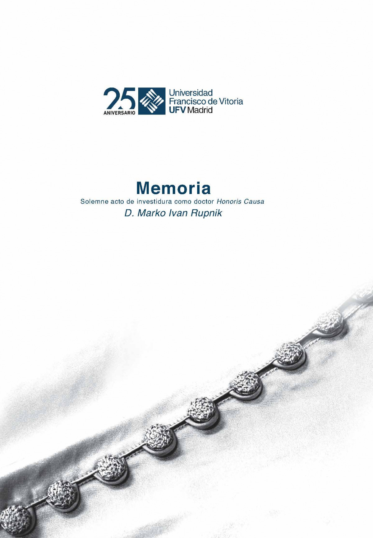 Marko Ivan Rupnik. Memoria. Solemne acto de investidura como doctor Honoris Caus