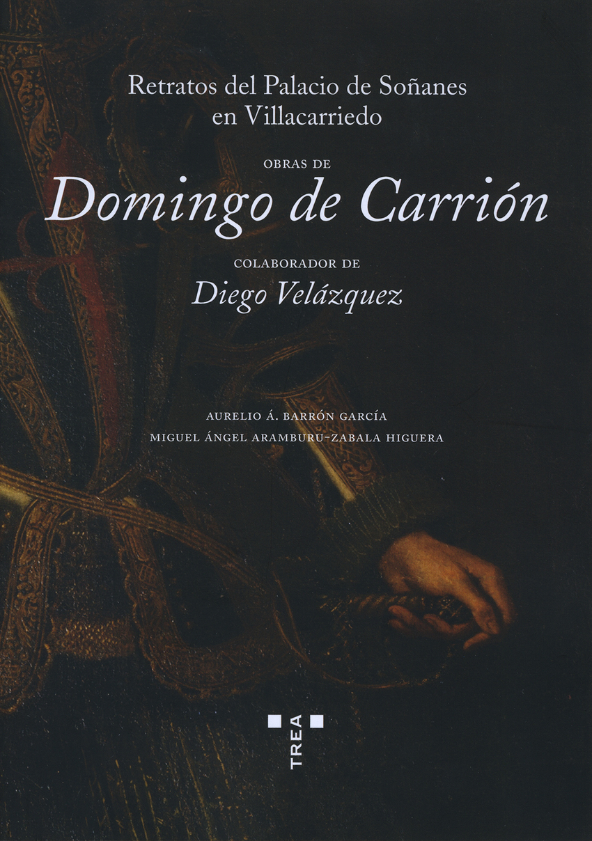 Obras de Domingo de Carri�n, colaborador de Diego Vel�zquez. Retratos del Palacio de So�anes en Villacarriedo