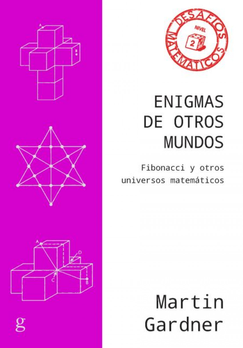 Enigmas de otros mundos Fibonacci y otros universos matemáticos - Gardner, Martin