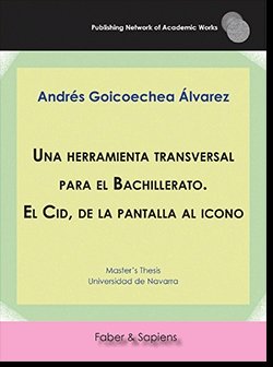 Una herramienta transversal para Bachillerato. El Cid, de la pantalla al icono