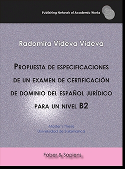 Propuesta de especificaciones de un examen de certificaci�n de dominio del espa�ol jur�dico para un nivel B2