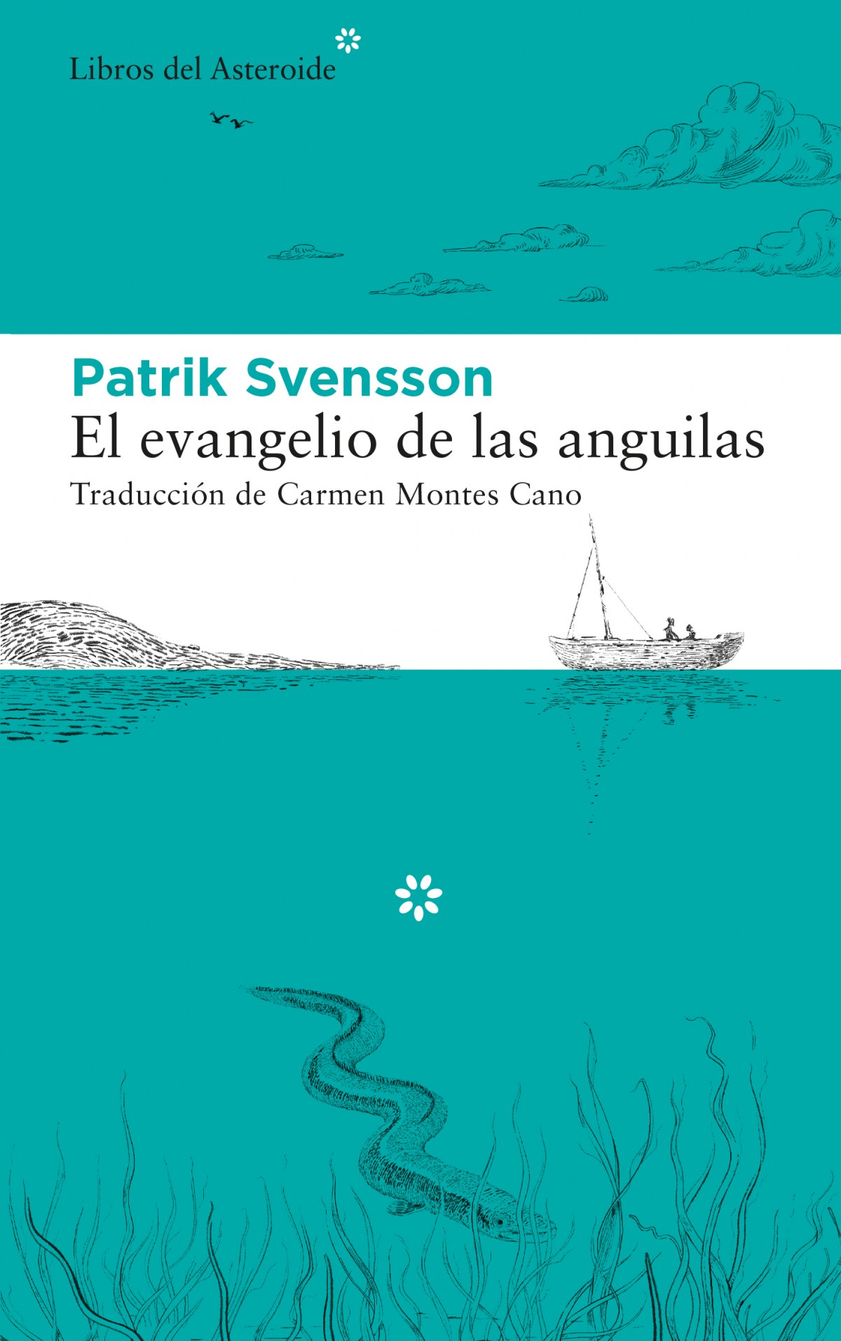 El evangelio de las anguilas - Svensson, Patrik