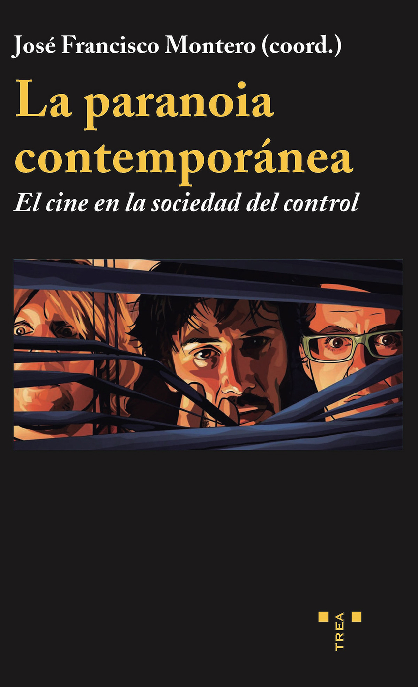 La paranoia contempor�nea: el cine en la sociedad del control