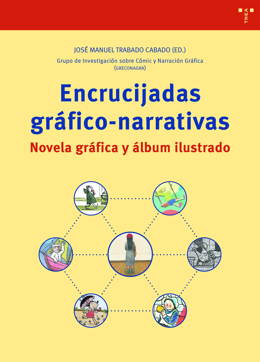 Encrucijadas gr�fico narrativas. Novela gr�fica y �lbum ilustrado