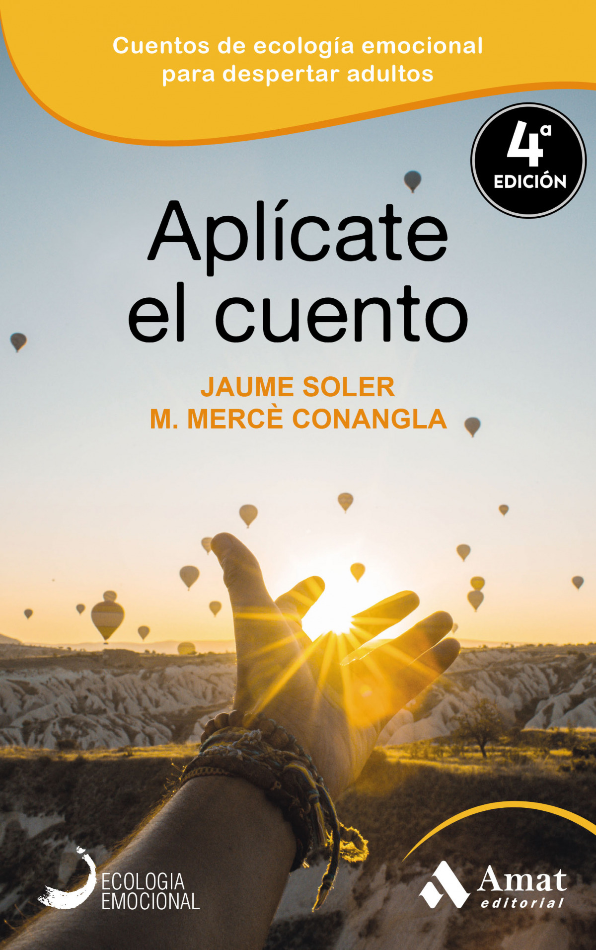 Aplícate el cuento Relatos, cuentos y anécdotas de Ecología Emocional - Soler i Lleonart, Jaume