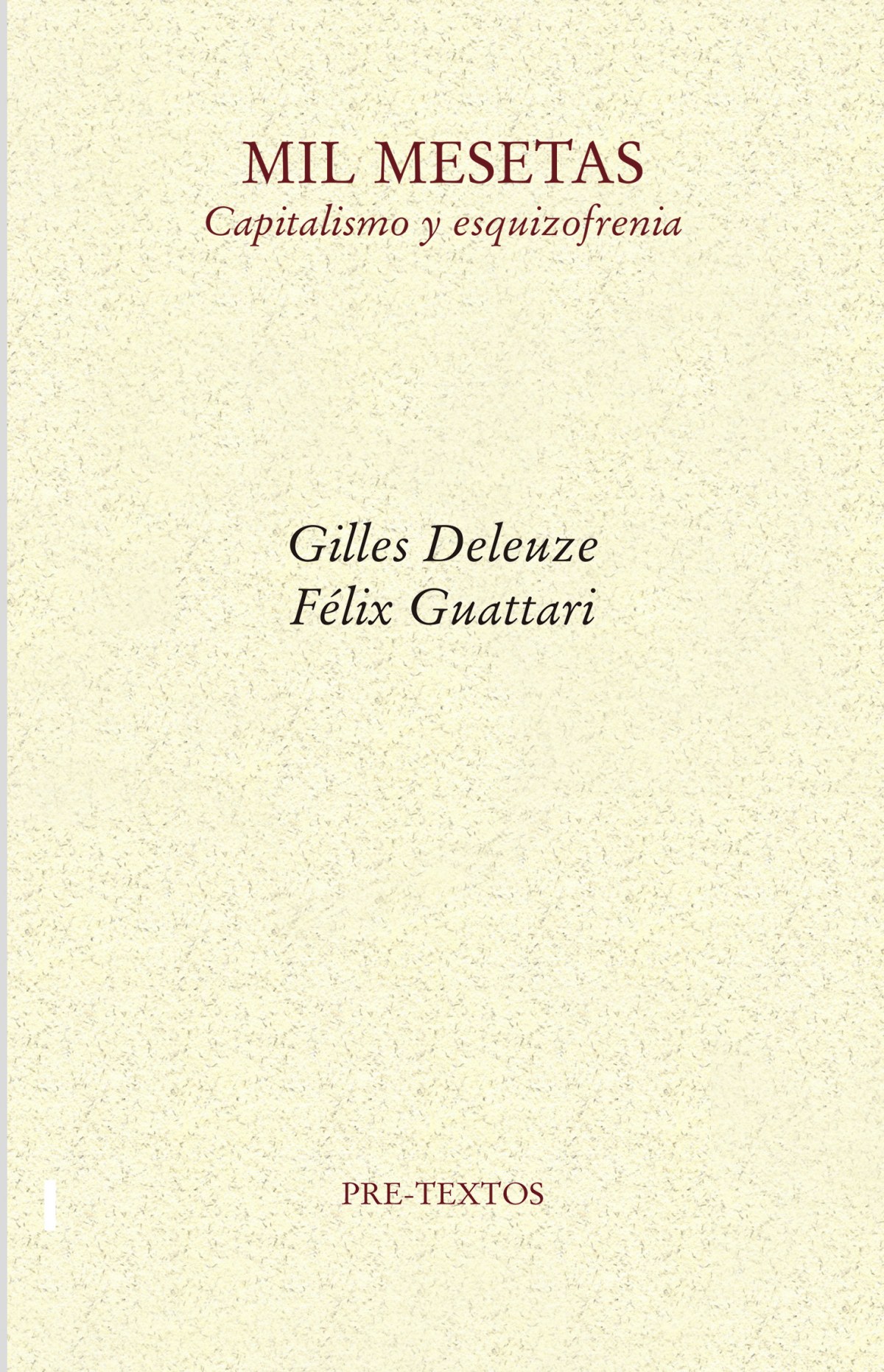 Mil mesetas Capitalismo y esquizofrenia - Deleuze, Gilles