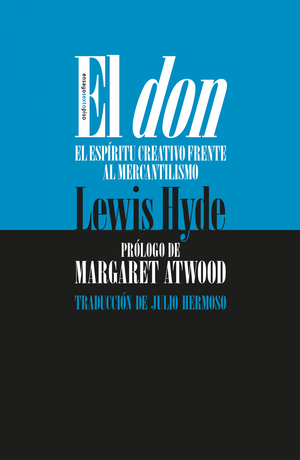 El don El espíritu creativo frente al mercantilismo - Hyde, Lewis