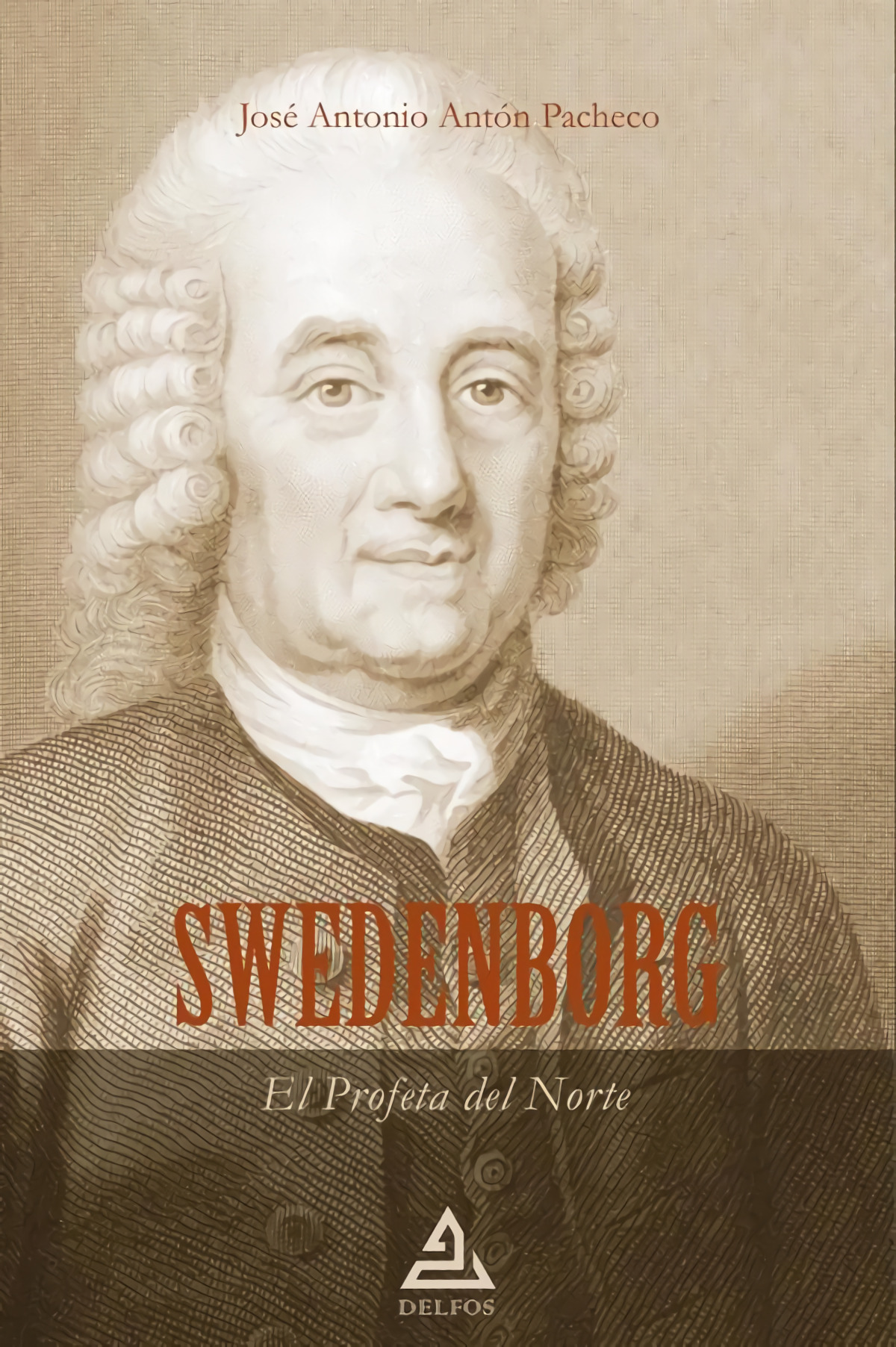 SWEDENBORG - El Profeta del Norte - Antón Pacheco, José Antonio