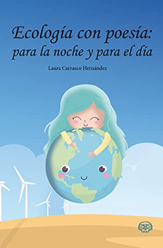 Ecolog�a con poes�a: para la noche y para el d�a