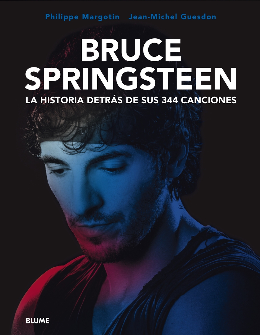 Bruce Springsteen. La historia detrás de sus 344 canciones - Guesdon, Jean-Michel