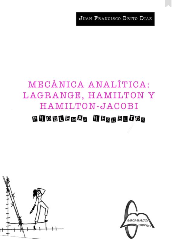 Mecanica analitica:lagrange, hamilton y hamilton-jacobi