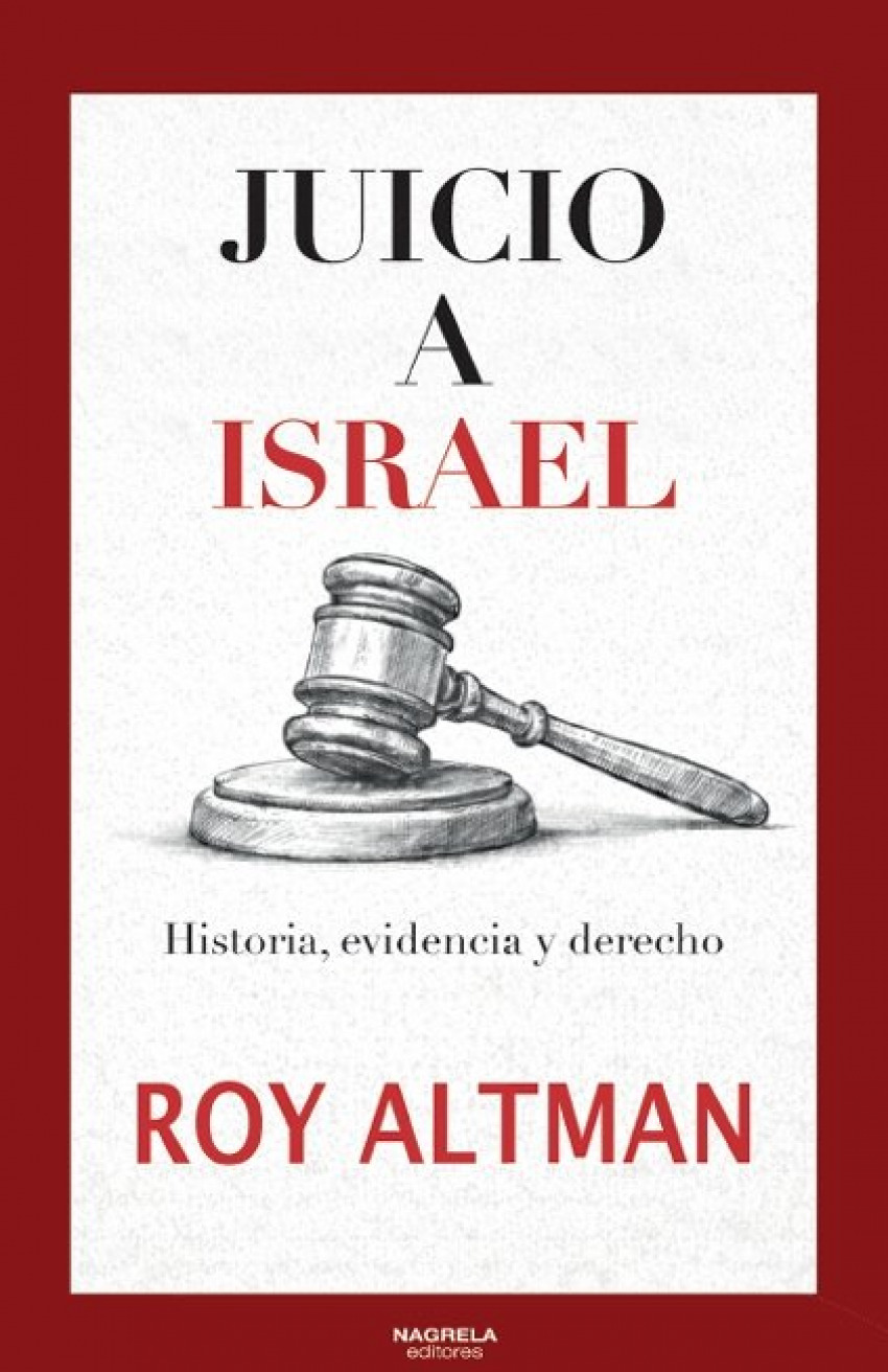 Juicio a Israel - Historia, evidencia y derecho