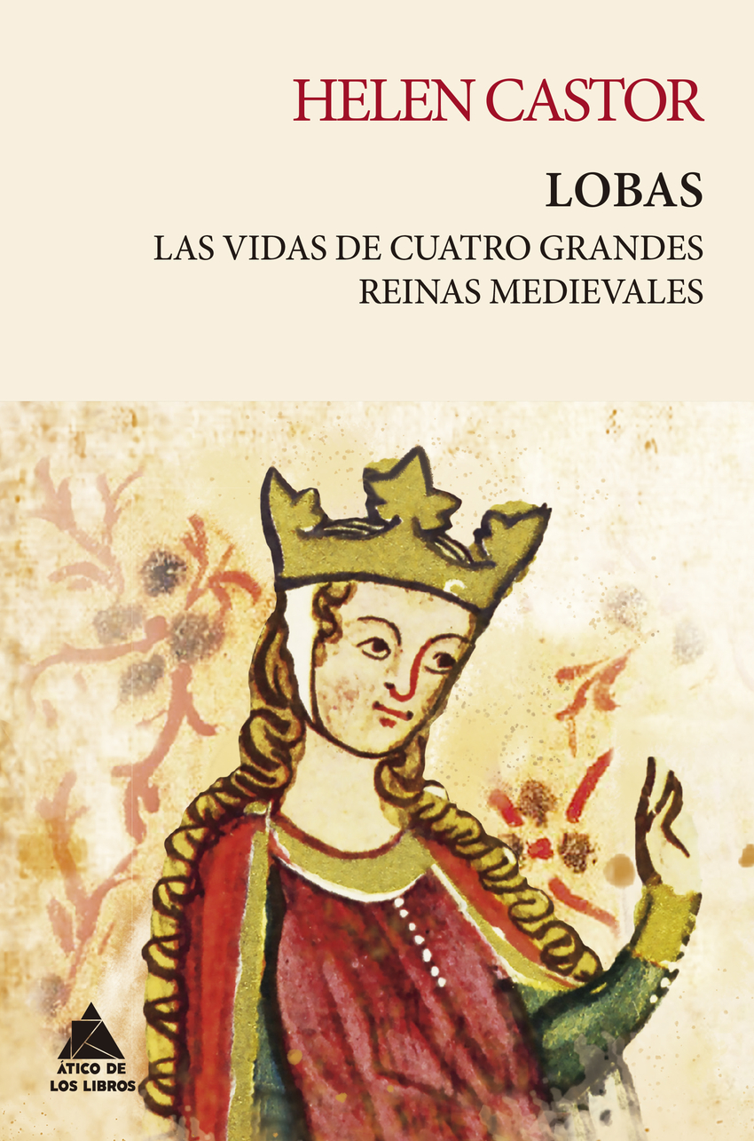 Lobas Las vidas de cuatro grandes reinas medievales - Castor, Helen