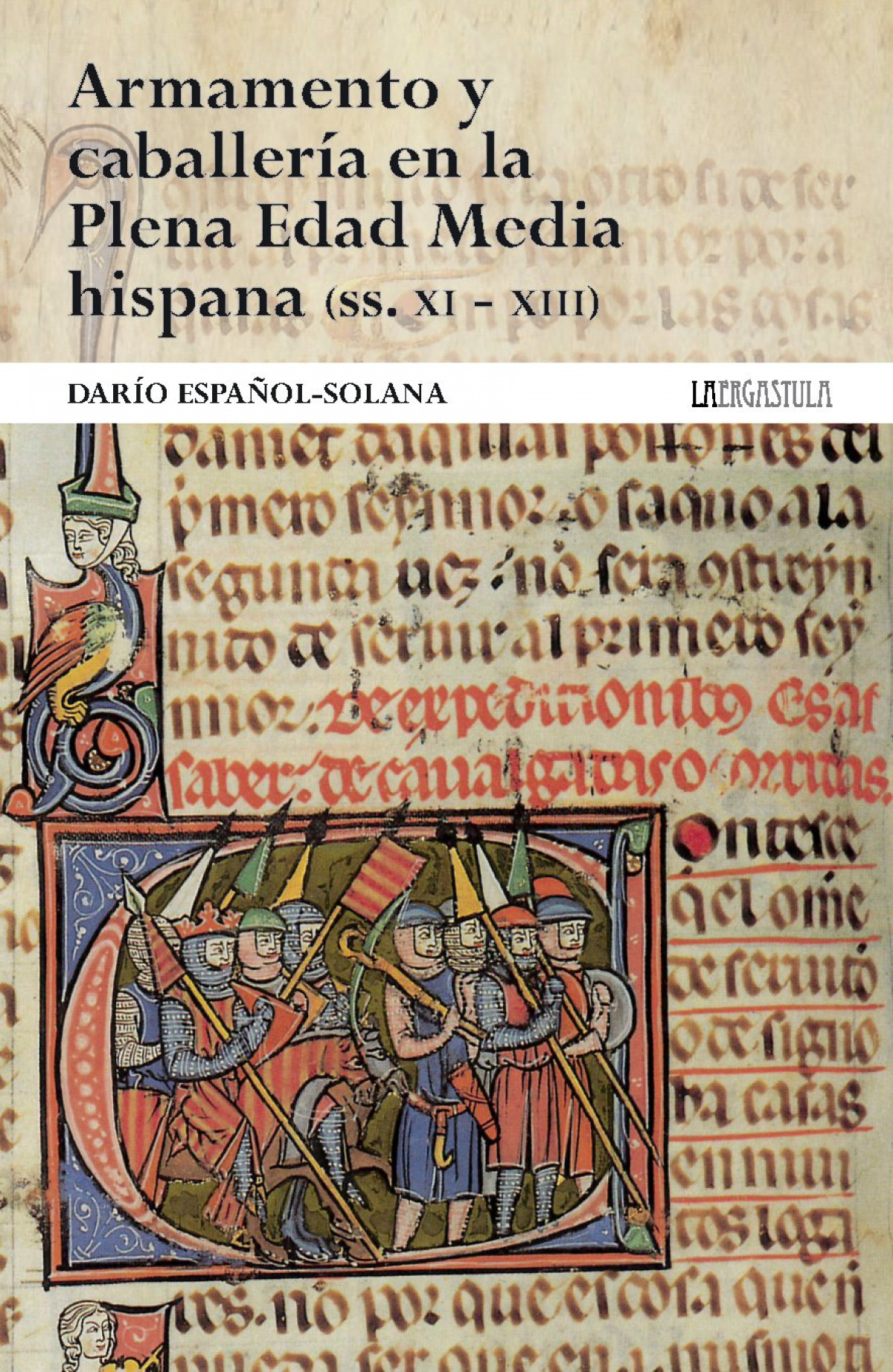 Armamento y caballer�a en la Plena Edad Media hispana (ss. XI-XIII)