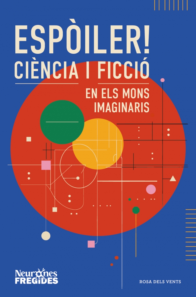Esp�iler! Ci�ncia i ficci� en els mons imaginaris