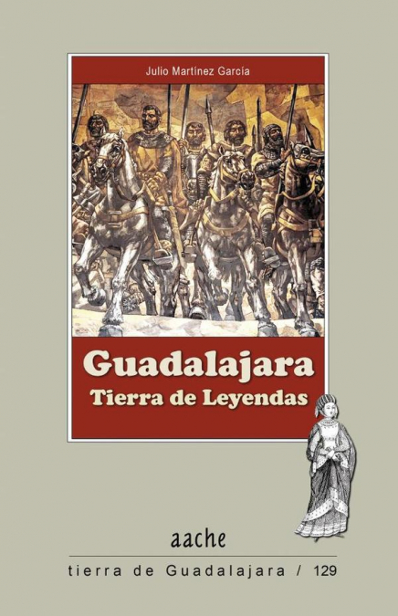 Guadalajara, tierra de leyendas