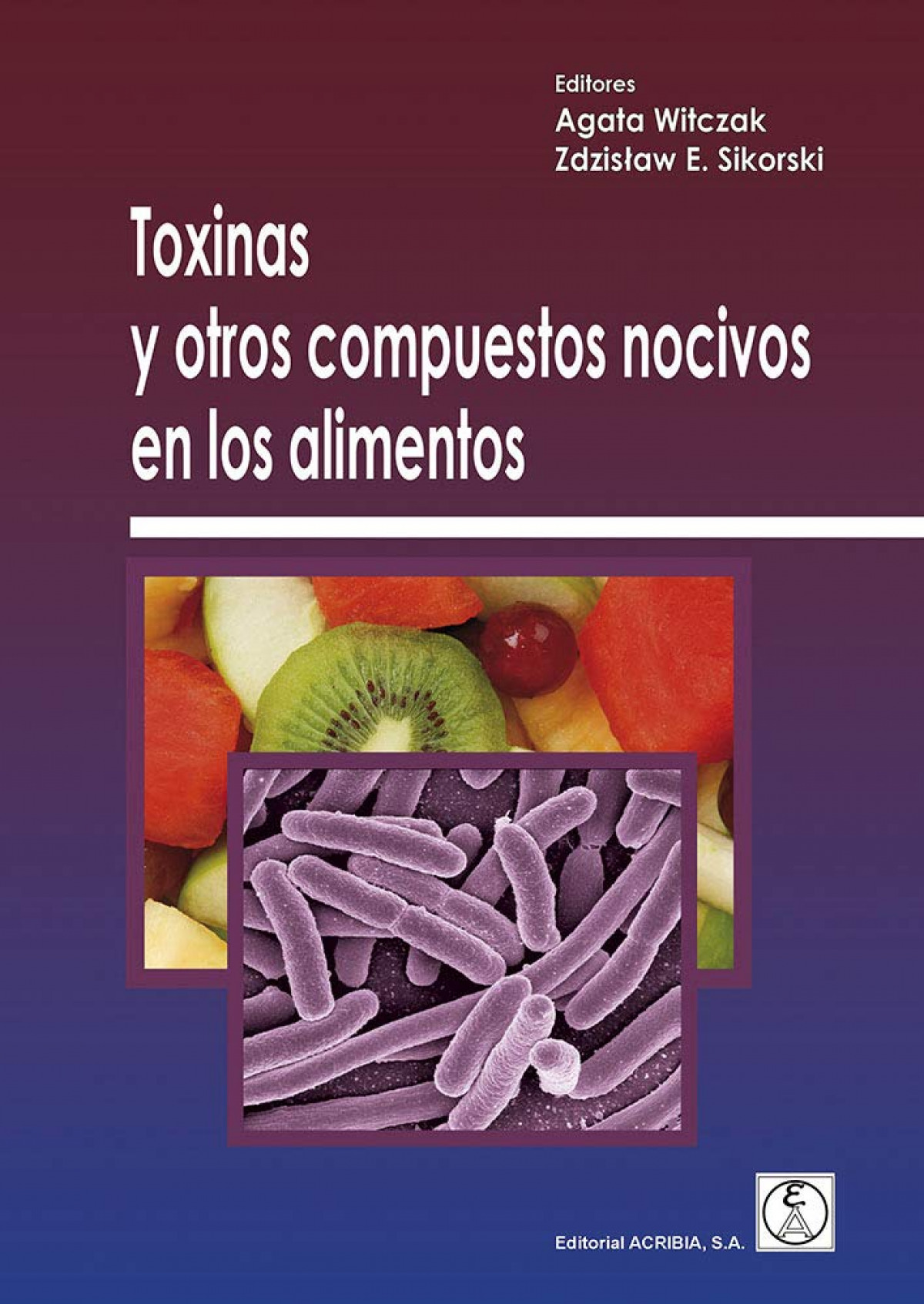 siesta Higgins caja registradora Toxinas y otros compuestos nocivos en los alimentos - Librería María  Zambrano