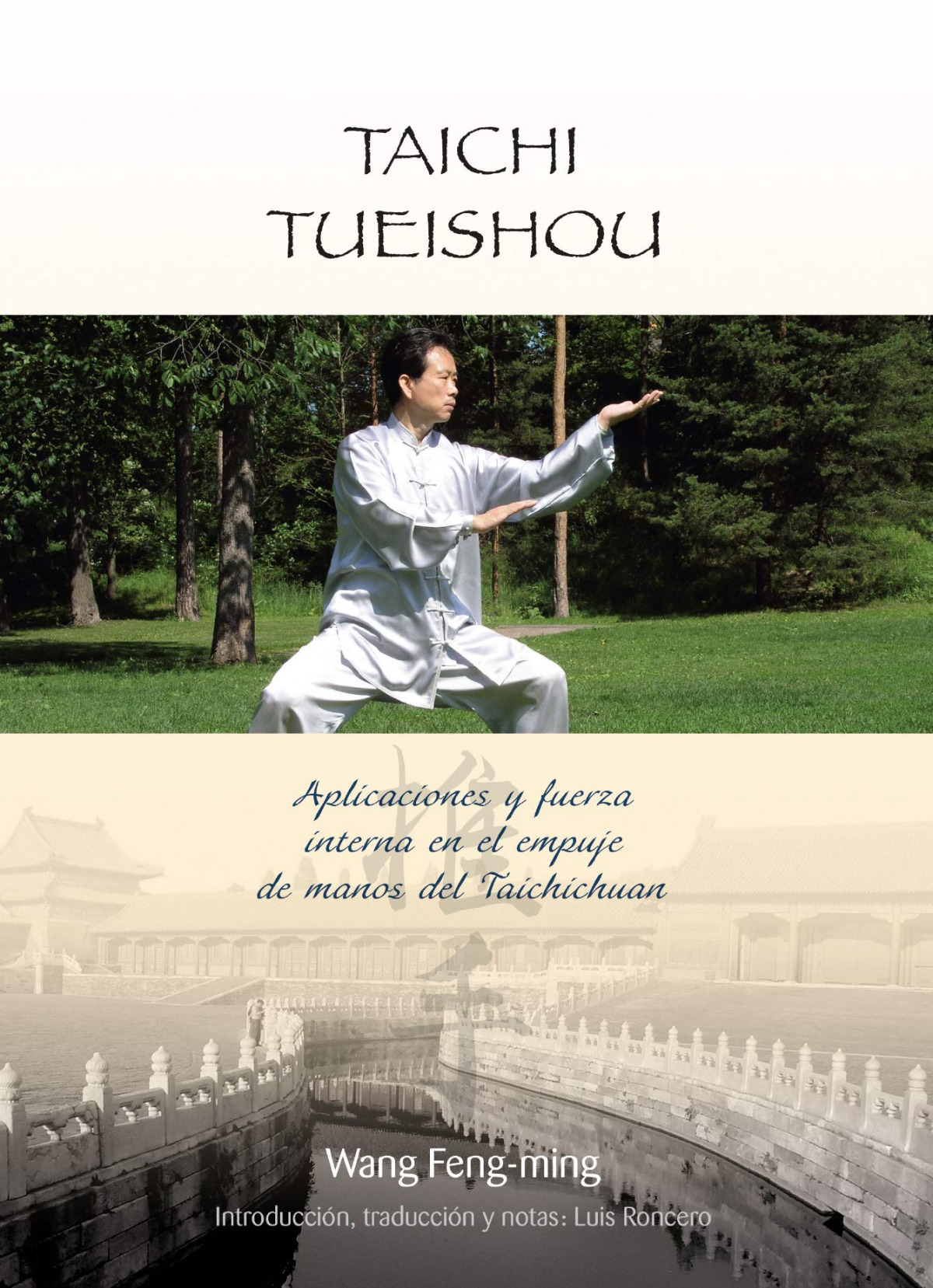 TAICHI TUESHOU aplicaciones y fuerza interna en el empuje de manos del - Feng-Ming, Wang