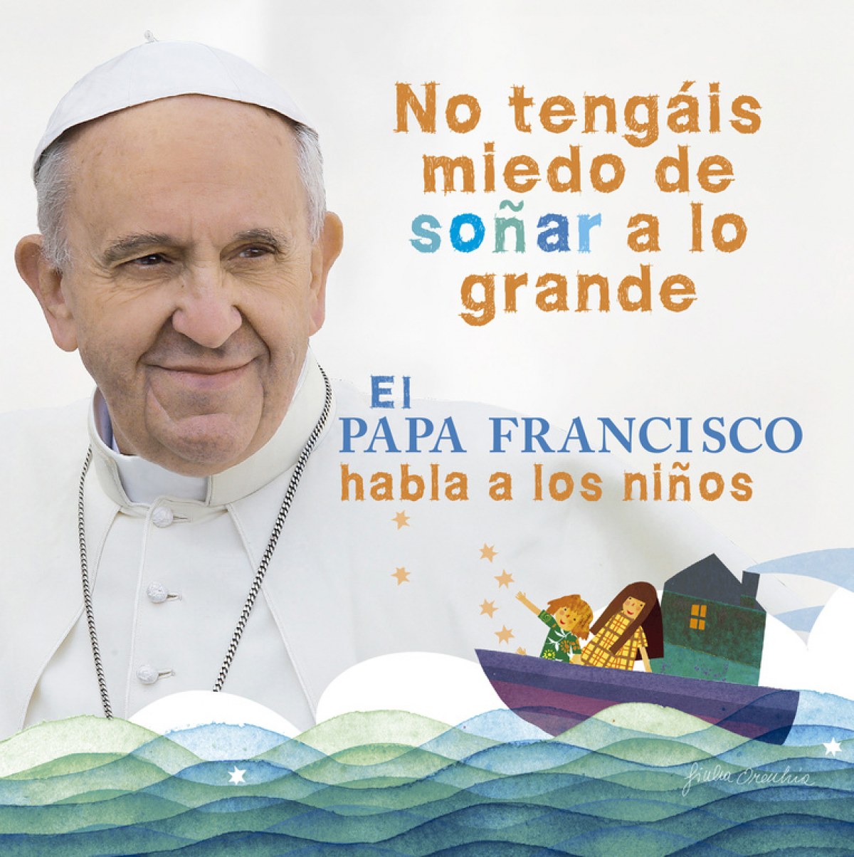 El papa francisco habla a los niÑos - Papa Francisco, Su Santidad el
