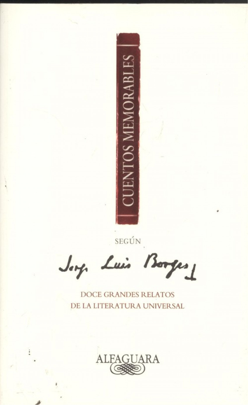 Cuentos memorables según Jorge Luis Borges Doce grandes relatos de la - Borges, Jorge Luis