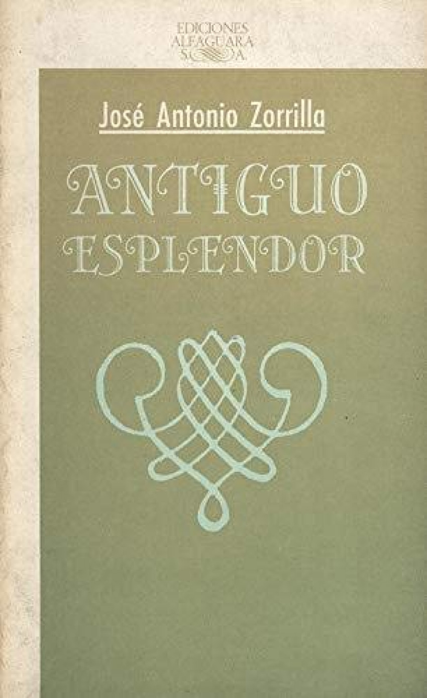 Antiguo esplendor - Zorrilla, Jose Antonio